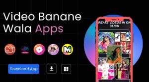 Video Banane Wala Apps​